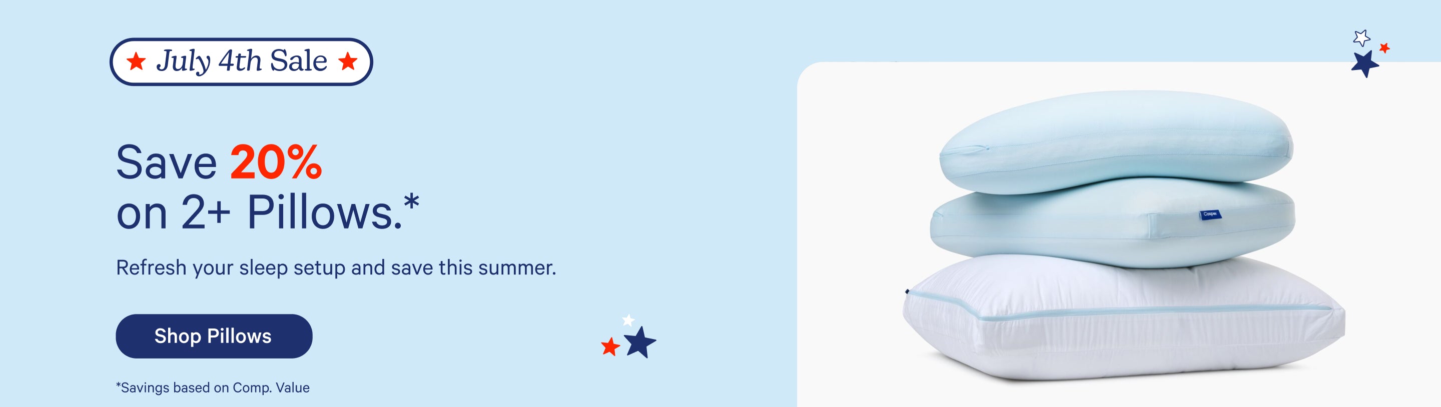 Casper pillows advertisement with 'July 4th Sale' text and a photo of a stack of pillows on a white background. Save 20% on 2+ Pillows.* Refresh your sleep setup and save this summer. Shop Pillows. *Savings based on Comp. Value.
