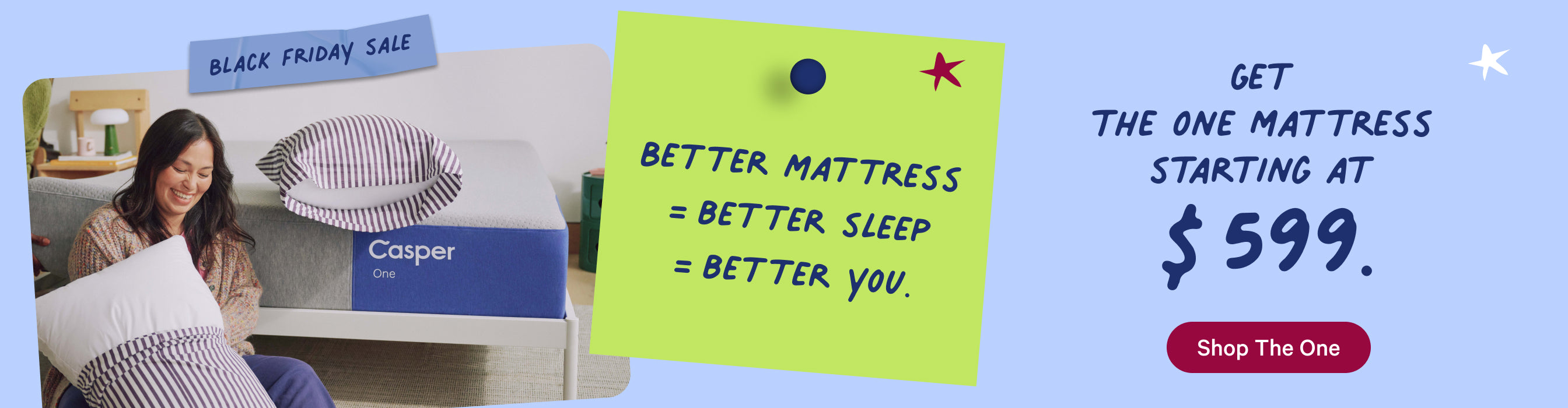 Casper mattress with promotional text for Black Friday sale on a blue background. The text reads, "Get The One mattress starting at $599. Better mattress equals better sleep and better you. Shop The One."