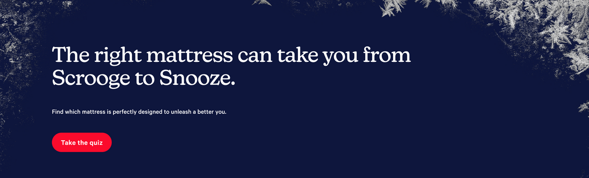 Dark blue background. Text on the image says, "The right mattress can take you from Scrooge to Snooze. Find which mattress is perfectly designed to unleash a better you. Take the quiz."