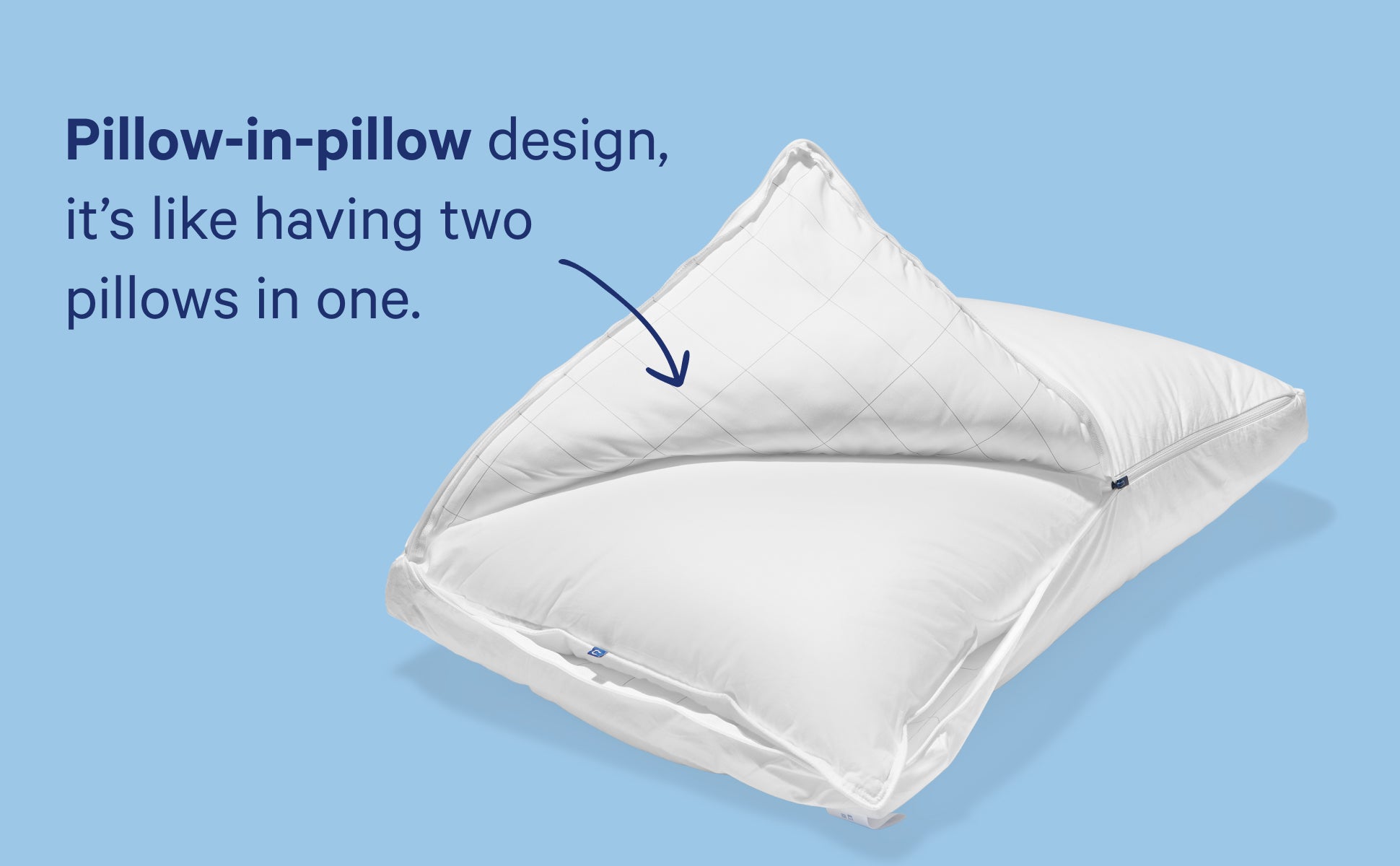Pillow-in-pillow design, it's like having two pillows in one.