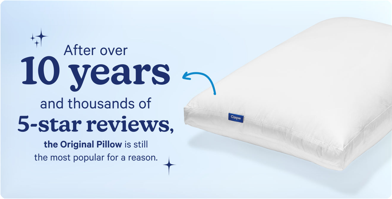 Pillow advertisement. After over 10 years and thousands of 5-star reviews, the Original Pillow is still the most popular for a reason.