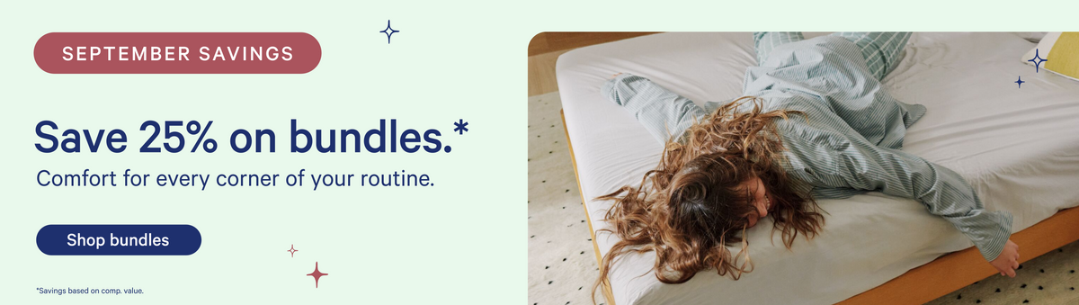 Promotional banner with text reading 'September Savings' and 'Save 25% on bundles. Comfort for every corner of your routine' alongside a photo of a person lying on a bed in pajamas.